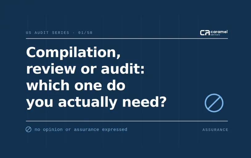 Compilation, review or audit: which one do you actually need?
